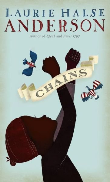 Cover for Laurie Halse Anderson · Chains (Innbunden bok) (2017)