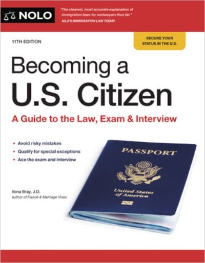 Becoming a U. S. Citizen - Ilona Bray - Książki - NOLO - 9781413331172 - 26 września 2023