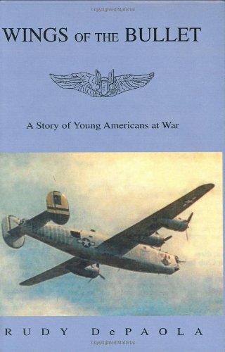 Wings of the Bullet - Rudy Depaola - Books - Xlibris Corporation - 9781413498172 - March 16, 2006