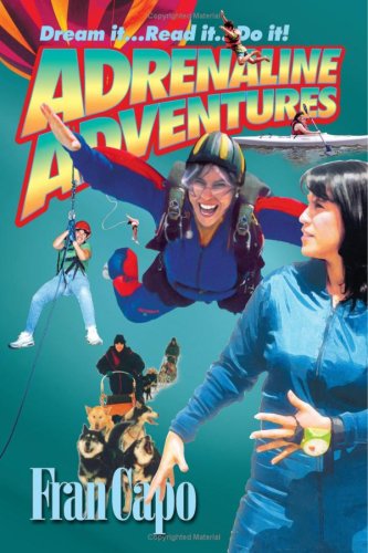 Cover for Fran Capo · Adrenaline Adventures: Dream It... Read It... Do It! (Paperback Book) (2004)