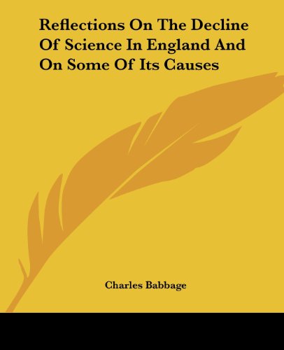 Cover for Charles Babbage · Reflections on the Decline of Science in England and on Some of Its Causes (Paperback Book) (2004)