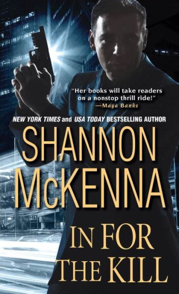 Cover for Shannon Mckenna · In For The Kill (Paperback Book) (2015)