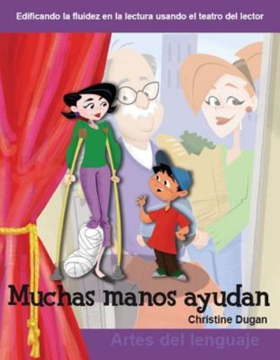 Muchas Manos Ayudan - Christine Dugan - Books - Teacher Created Materials, Incorporated - 9781433300172 - June 12, 2007