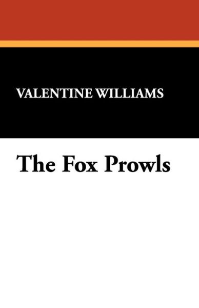 Cover for Valentine Williams · The Fox Prowls (Paperback Book) (2024)