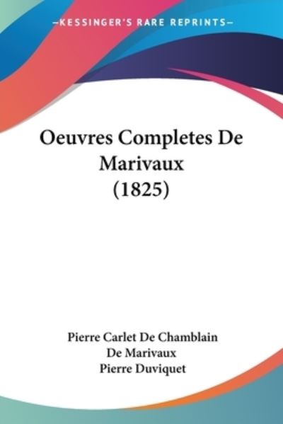 Cover for Pierre Carlet De Chamblain De Marivaux · Oeuvres Completes De Marivaux (1825) (Paperback Book) (2009)