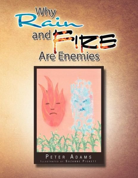 Cover for Peter Adams · Why Rain and Fire Are Enemies (Paperback Book) (2009)