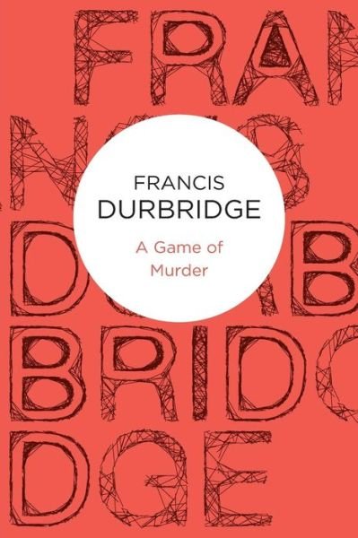 Cover for Francis Durbridge · A Game of Murder (Pocketbok) (2012)