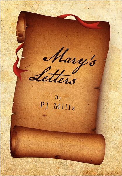 Cover for Pj Mills · Mary's Letters (Paperback Book) (2011)