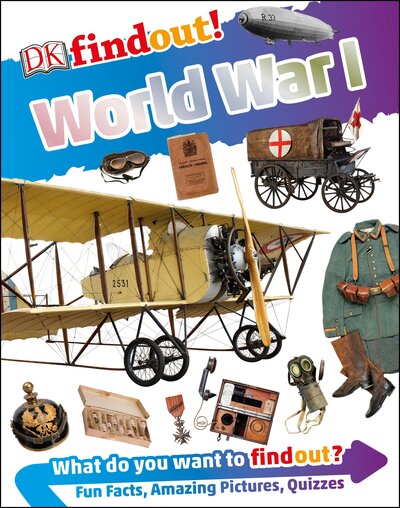 DKfindout! World War I - DK findout! - Brian Williams - Books - DK - 9781465473172 - January 2, 2018