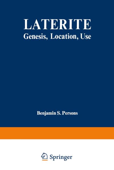 Cover for Benjamin S. Persons · Laterite: Genesis, Location, Use - Monographs in Geoscience (Paperback Book) [1970 edition] (2012)