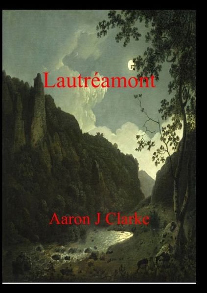 Cover for Aaron J Clarke · Lautréamont (Paperback Book) (2022)