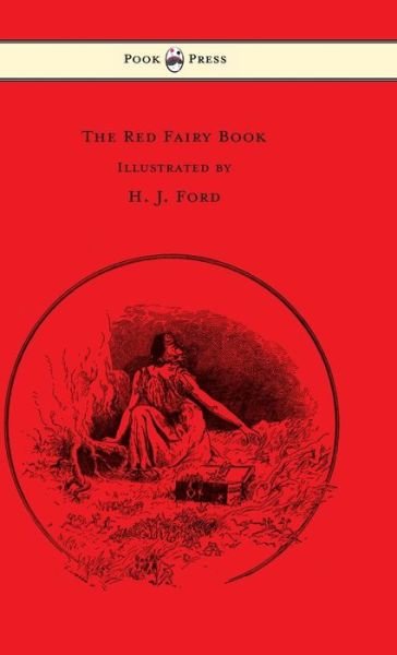 Cover for Andrew Lang · The Red Fairy Book - Illustrated by H. J. Ford (Innbunden bok) (2015)