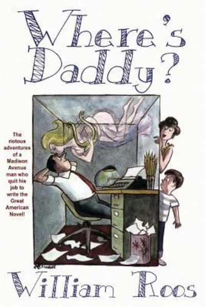 Where's Daddy - William Roos - Książki - Wildside Press - 9781479416172 - 4 października 2024