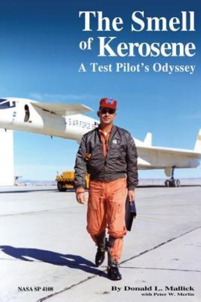 Cover for Donald L Mallick · The Smell of Kerosene: a Test Pilot's Odyssey (Paperback Book) (2013)