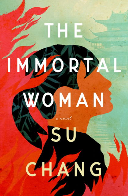 Cover for Su Chang · The Immortal Woman: A Novel (Paperback Book) (2025)