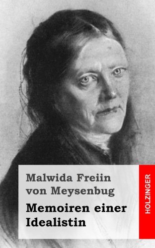 Memoiren Einer Idealistin - Malwida Freiin Von Meysenbug - Livros - CreateSpace Independent Publishing Platf - 9781489543172 - 23 de maio de 2013