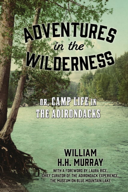 Cover for W. H.H. Murray · Adventures in the Wilderness: Or, Camp Life in the Adirondacks (Paperback Book) (2024)