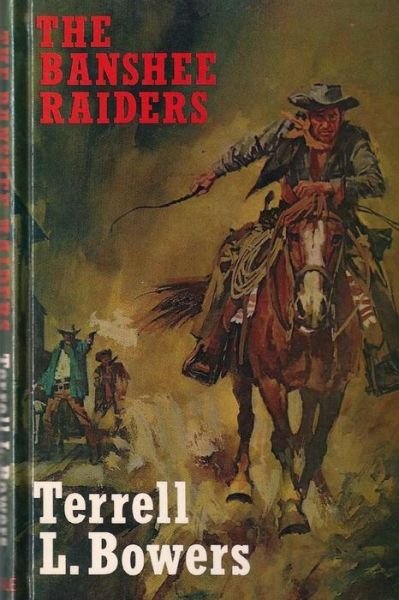Cover for Terrell L Bowers · The Banshee Raiders (Paperback Book) (2014)