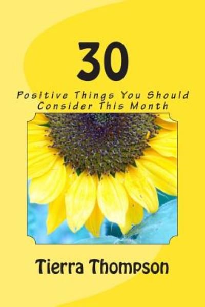 Cover for Tierra T Thompson · 30: Positive Things You Should Do This Month (Paperback Bog) (2014)