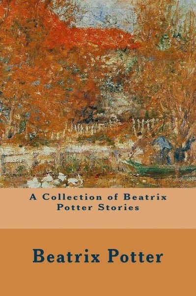 Cover for Beatrix Potter · A Collection of Beatrix Potter Stories (Paperback Book) (2014)