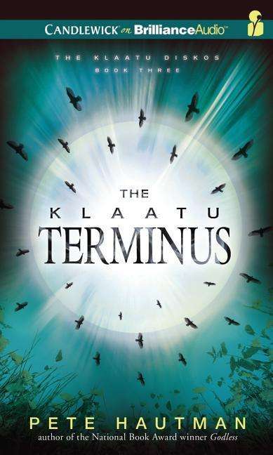 The Klaatu Terminus - Pete Hautman - Music - Candlewick on Brilliance Audio - 9781501227172 - April 28, 2015