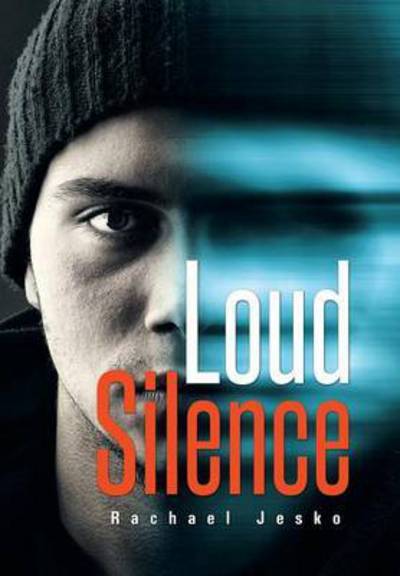 Cover for Rachael Jesko · Loud Silence (Hardcover Book) (2015)