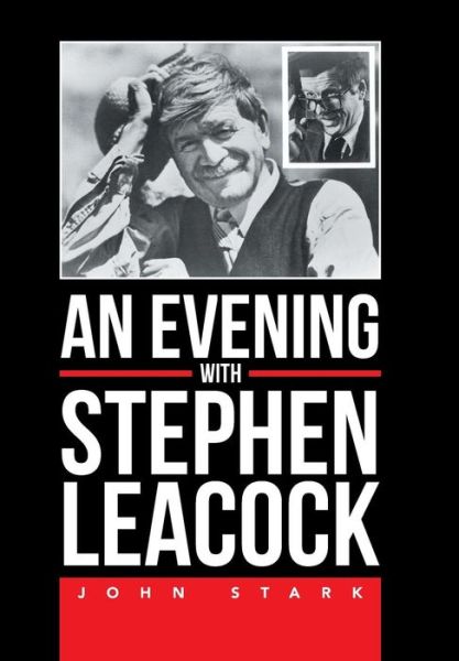 Cover for John Stark · An Evening with Stephen Leacock (Hardcover Book) (2015)