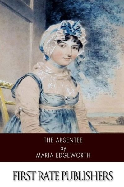Cover for Maria Edgeworth · The Absentee (Pocketbok) (2014)