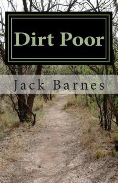 Cover for Jack Barnes · Dirt Poor (Paperback Book) (2014)