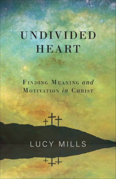 Cover for Lucy Mills · Undivided Heart (Paperback Book) (2020)