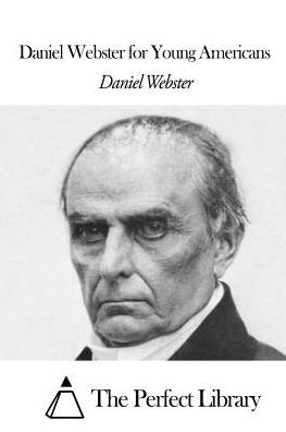 Cover for Daniel Webster · Daniel Webster for Young Americans (Pocketbok) (2015)