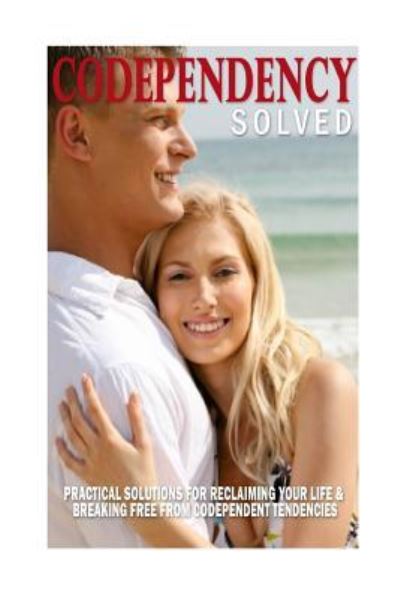 Cover for Maya Joy Caselli · Codependency Solved (Paperback Book) (2015)