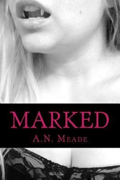 Cover for A N Meade · Marked (Pocketbok) (2012)