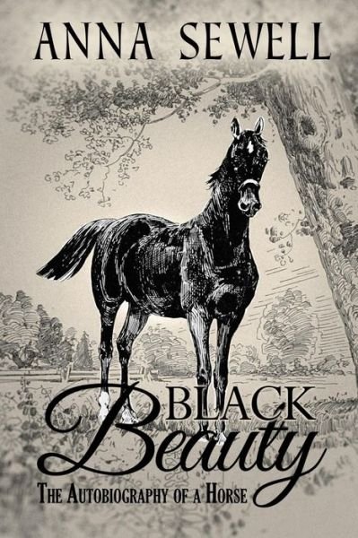 Cover for Anna Sewell · Black Beauty, the Autobiography of a Horse: Illustrated (Paperback Bog) (2015)