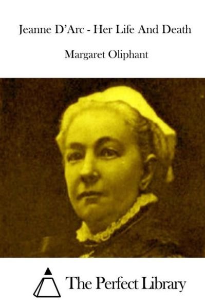 Cover for Margaret Oliphant · Jeanne D'arc - Her Life and Death (Paperback Book) (2015)
