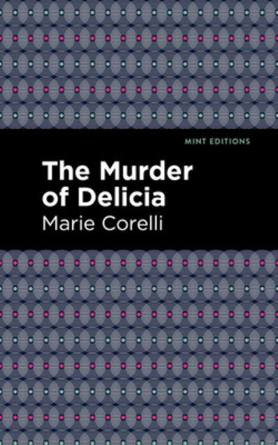 Cover for Marie Corelli · The Murder of Delicia - Mint Editions (Hardcover Book) (2021)