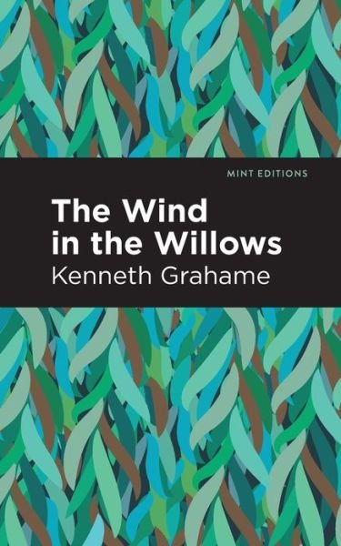 Cover for Kenneth Grahame · The Wind in the Willows - Mint Editions (Paperback Book) (2021)