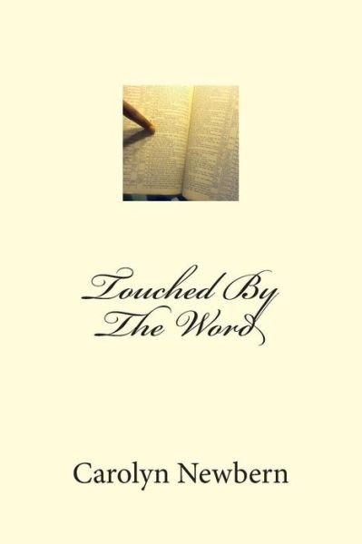 Cover for Ms Carolyn D Newbern · Touched by the Word (Paperback Bog) (2015)