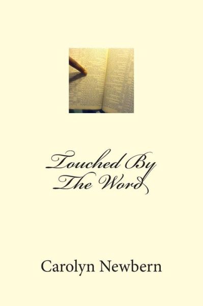 Cover for Ms Carolyn D Newbern · Touched by the Word (Paperback Book) (2015)