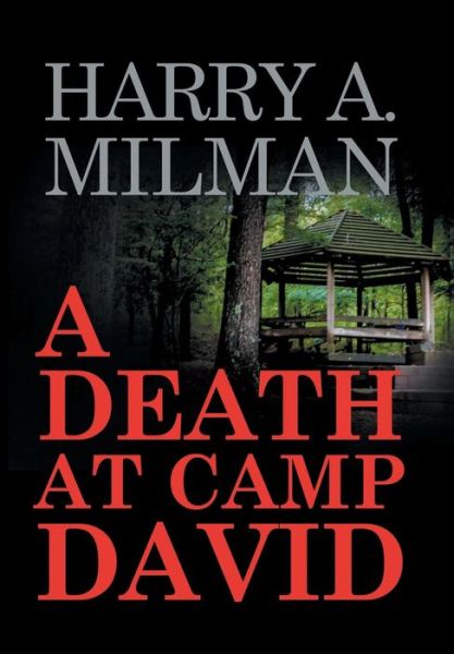 Cover for Harry A. Milman · A death at Camp David (Book) (2015)