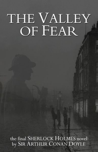 The Valley of Fear - Sir Arthur Conan Doyle - Kirjat - Createspace Independent Publishing Platf - 9781517761172 - lauantai 10. lokakuuta 2015