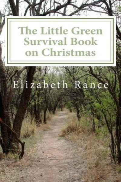 Cover for Elizabeth Rance · The Little Green Survival Book on Christmas (Paperback Book) (2015)