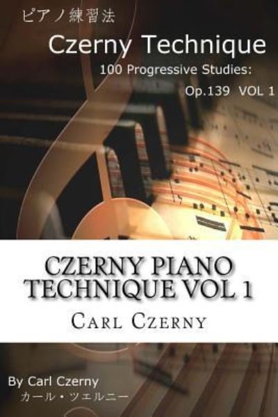 Cover for Carl Czerny · Czerny Piano Technique Vol 1 (Paperback Bog) (2015)