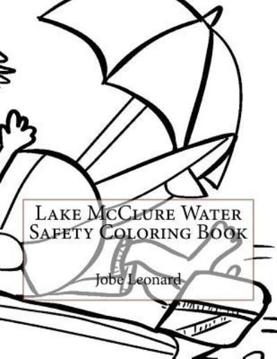 Cover for Jobe Leonard · Lake McClure Water Safety Coloring Book (Taschenbuch) (2016)