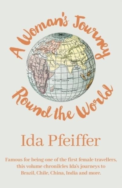 Cover for Ida Pfeiffer · A Woman's Journey Round the World (Pocketbok) (2020)