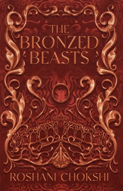 Cover for Roshani Chokshi · The Bronzed Beasts: The finale to the New York Times bestselling The Gilded Wolves - The Gilded Wolves (Paperback Bog) (2022)