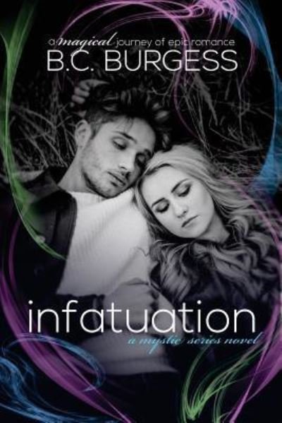 Cover for B C Burgess · Infatuation (Paperback Book) (2016)