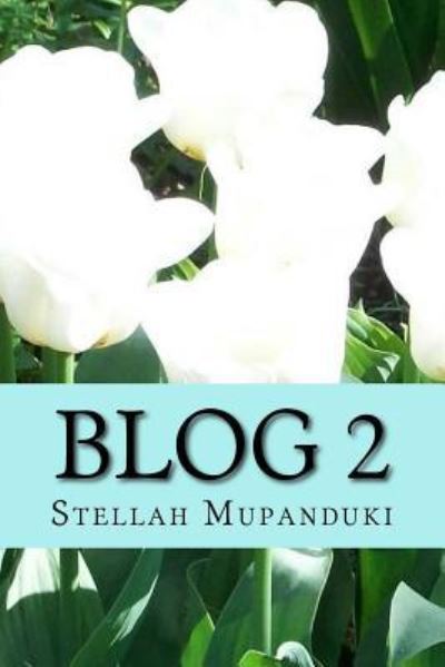 Cover for Stellah Mupanduki · Blog 2 (Paperback Book) (2017)