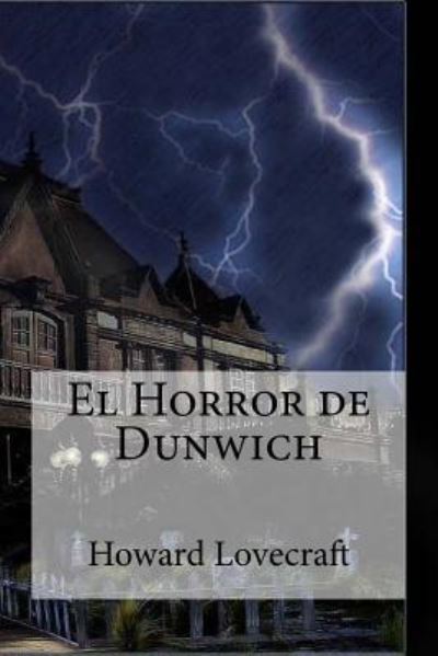 Cover for Howard Phillips Lovecraft · El Horror de Dunwich (Paperback Bog) (2016)