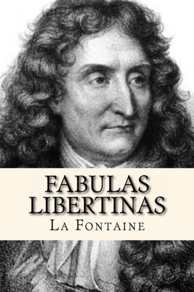 Cover for La Fontaine · Fabulas Libertinas (Paperback Book) [Spanish edition] (2016)